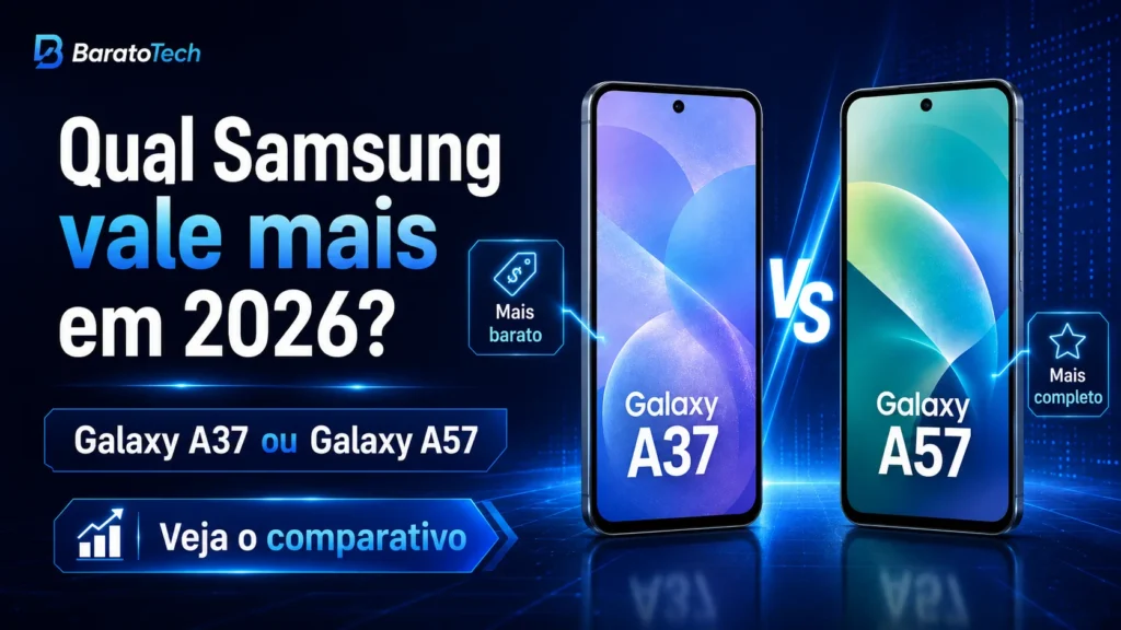 Galaxy A37 ou Galaxy A57: qual Samsung vale mais em 2026