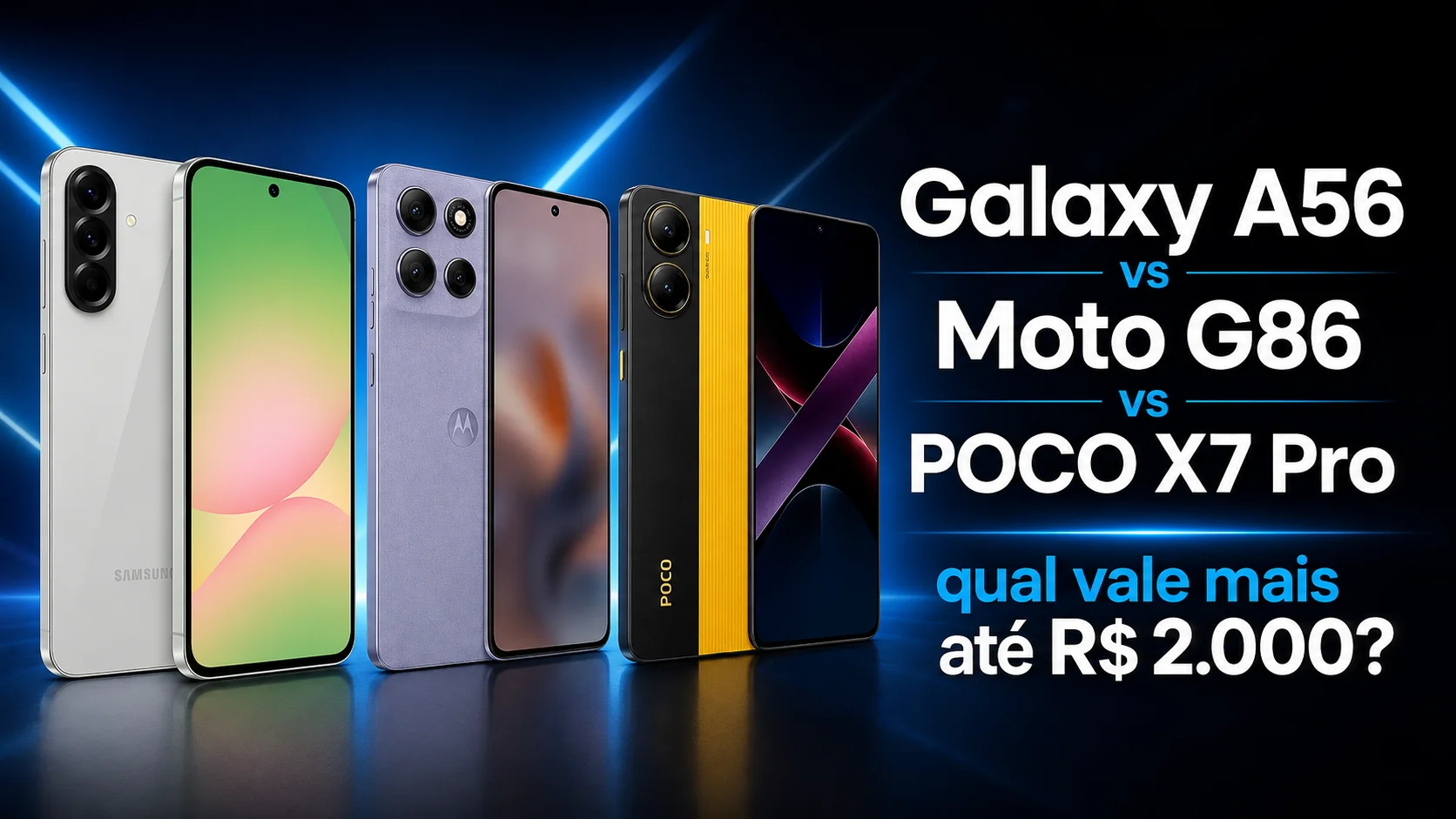 Galaxy A56, Moto G86 ou POCO X7 Pro: qual celular até R$ 2.000 vale mais a pena em 2026?