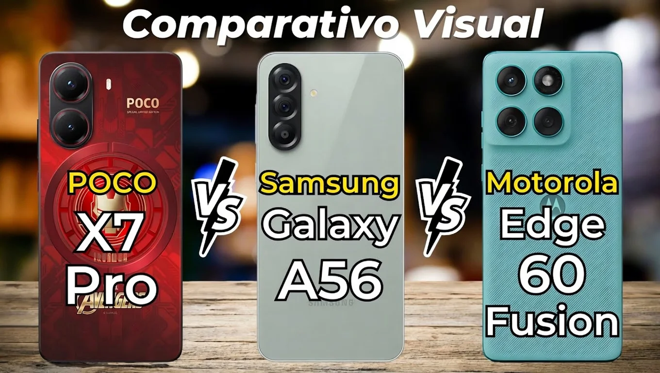 Comparativo entre Motorola Edge 60 Fusion Galaxy A56 e POCO X7 Pro.